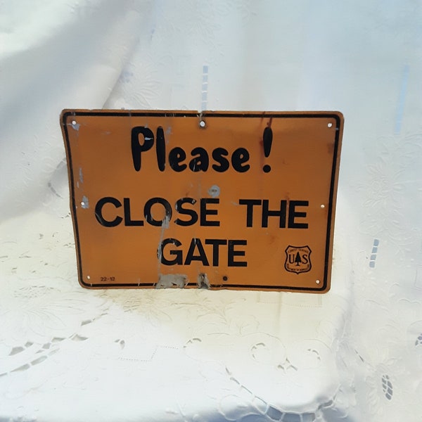 Please! Close the Gate Double Sided  Original Vintage Metal Sign  U.S. Forest Service Department of Agriculture * 7x10 Inches * Old Sign