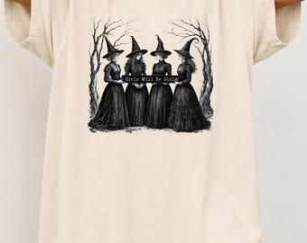 Vintage Victorian Witches Group Shirt, Girls Will Be Girls Feminist Tee, Salem Witchy Bachelorette Halloween Gift