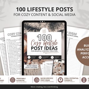 May include: A digital product display featuring 100 lifestyle post ideas for social media. The central tablet screen shows the title 100 Cozy Lifestyle Post Ideas for Mindful Content Creators, surrounded by printable list templates and icons.