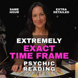 May include: A person with dark hair wearing a black top behind a table with tarot cards, a deck, and incense smoke. Text reads: SAME HOUR, EXTRA DETAILED, EXTREMELY EXACT TIME FRAME PSYCHIC READING. The setting includes a candle and crystals.
