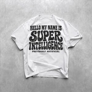Hola, mi nombre es Super Inteligencia (camiseta), anteriormente Artificial (camiseta), divertida camiseta retro de los 70 con etiqueta de nombre, regalo de humor tecnológico, suéter de IA