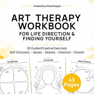 May include: An art therapy workbook with a yellow watercolor background. The cover text reads: Art Therapy Workbook for Life Direction & Finding Yourself, 20 Guided Creative Exercises, Self-Discovery, Values, Desires, Direction, Growth, 43 Pages.