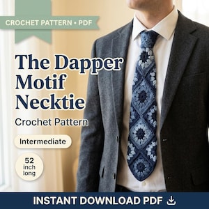 May include: A crochet necktie made of blue and navy square motifs, worn with a white shirt and charcoal blazer. Text reads: CROCHET PATTERN PDF, The Dapper Motif Necktie, Crochet Pattern, Intermediate, 52 inch long, INSTANT DOWNLOAD PDF.