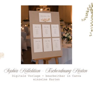 May include: A beige seating chart board displayed on a wooden easel, featuring a header card with floral accents and six white rectangular cards with guest names. The text reads Sophia Kollektion - Tischordnung Karten, Digitale Vorlage - bearbeitbar in Canva, einzelne Karten.