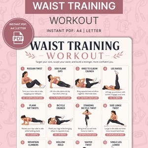 Peut inclure: Un guide d'entraînement rose et blanc intitulé "Waist Training Workout" avec des illustrations d'exercices. Le guide comprend des exercices comme les torsions russes, les dips latéraux et les levées de jambes. Le texte "Instant PDF; A4 | Letter" est également présent.