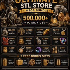 Può includere: Un annuncio digitale nero per un Ultimate STL Store Mega Bundle con oltre 500.000 file. La grafica mostra testo e icone dorate che rappresentano varie categorie stampabili in 3D come miniature DND, arte da parete, animali, portachiavi, lampade, fidget toy, vasi e set di scacchi, oltre a cinque regali bonus.