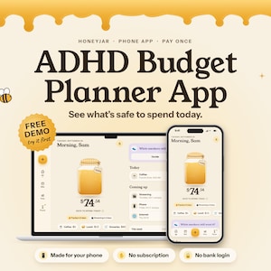 May include: A digital interface for the Honeyjar ADHD Budget Planner App displayed on a laptop and smartphone. The screen shows a honey jar icon, a balance of $74.54, and the text Morning, Sam. A yellow badge reads FREE DEMO try it first.