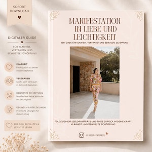Könnte beinhalten: Ein digitaler Ratgeber mit dem Titel "Manifestation in Liebe und Leichtigkeit" mit deutschem Text. Das Cover zeigt eine Frau in floraler Kleidung. Der Text enthält "Klarheit, Vertrauen und bewusste Schöpfung". Zusätzlicher Text enthält "Digitaler Guide" und "Sofort Download".