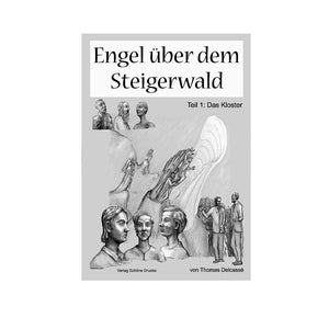 Graphic Novel, eBook - Angels over the Steigerwald, Part 1: The Monastery - Thomas Delcassé - Fantasy - Science Fiction - Comic - Illustrated Book