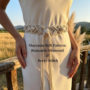 May include: A cream-colored macrame belt with a diamond and berry stitch pattern. The belt is tied in the front with long, dangling cords. The text "Macrame Belt Pattern: Romantic Diamond & Berry Stitch" is displayed on the image.