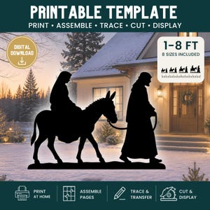May include: A printable template for a nativity scene silhouette featuring a person riding a donkey led by another person. The text reads PRINTABLE TEMPLATE, PRINT, ASSEMBLE, TRACE, CUT, DISPLAY, DIGITAL DOWNLOAD, and 1-8 FT 8 SIZES INCLUDED.