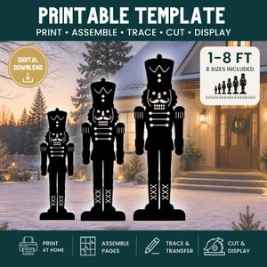 Puede incluir: Una plantilla imprimible de siluetas de cascanueces con el texto PRINTABLE TEMPLATE, PRINT, ASSEMBLE, TRACE, CUT, DISPLAY, DIGITAL DOWNLOAD y 1-8 FT 8 SIZES INCLUDED. El gráfico muestra tres figuras de cascanueces negras de diferentes alturas.
