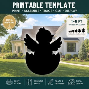 May include: A black silhouette of a chick hatching from an egg. The printable template includes text: PRINTABLE TEMPLATE, PRINT, ASSEMBLE, TRACE, CUT, DISPLAY, DIGITAL DOWNLOAD, 1-8 FT, 8 SIZES INCLUDED, PRINT AT HOME, ASSEMBLE PAGES, TRACE & TRANSFER, CUT & DISPLAY.