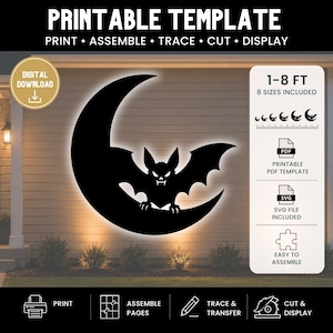 May include: A printable template featuring a black silhouette of a bat perched on a crescent moon. The design includes text indicating 1-8 ft sizes, PDF and SVG file formats, and instructions to print, assemble, trace, cut, and display the graphic.