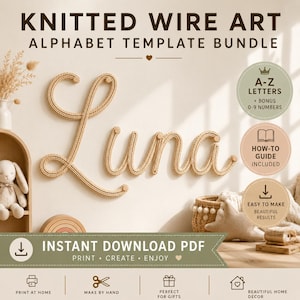 May include: A digital template bundle for knitted wire art featuring the name Luna in cursive script. The beige knitted wire letters are mounted on a wall. The image includes text overlays detailing an A-Z alphabet, numbers, and a how-to guide.