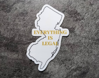 Hamilton Everything Is Legal In New Jersey Sticker - Hamilton Sticker - Vinyl Sticker