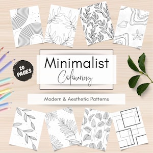 May include: A selection of minimalist colouring pages featuring black and white patterns, such as leaves, geometric shapes, and abstract designs. The cover reads "Minimalist Colouring" with "20 Pages" and "Modern & Aesthetic Patterns".