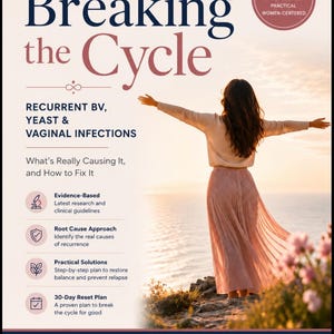 以下が含まれることがあります： 「Breaking the Cycle」というタイトルの、女性の健康に関する本の表紙。両手を広げた女性が、ピンク色のスカートを着用しています。この本は、再発性BV、酵母、膣感染症について扱っています。「持続的な緩和のための包括的なガイド」というテキストが含まれています。