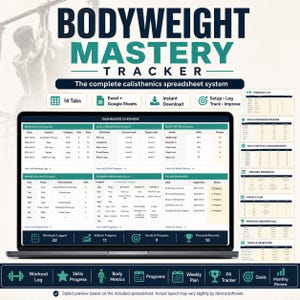 May include: A digital Bodyweight Mastery Tracker spreadsheet system displayed on a laptop screen. The dashboard includes sections for workout logs, skill progress, body metrics, weekly plans, training programs, and goals with dark teal headers.