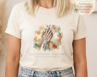 Occupational Therapist Shirt, Customizable Science Behind Care Apparel
