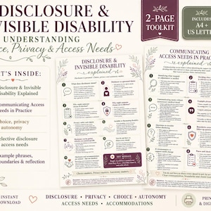 May include: A two-page digital toolkit titled Disclosure & Invisible Disability: Understanding Choice, Privacy & Access Needs. The document includes sections on communicating access needs, privacy, and autonomy, available in A4 and US Letter sizes.