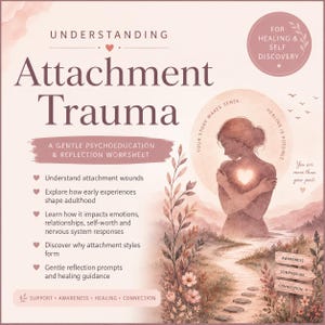 Op de afbeelding: Een aquarel-achtige afbeelding met de titel "Attachment Trauma" en de ondertitel "A Gentle Psychoeducation & Reflection Worksheet". De afbeelding toont een vrouw die zichzelf omarmt, een pad en tekst over het begrijpen van hechtingwonden en genezing.