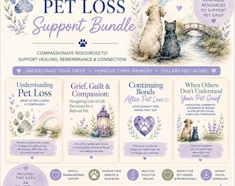Pet Loss Support Bundle | Pet Grief Resources | Continuing Bonds After Pet Loss | Grief & Guilt After Pet Loss | Pet Bereavement Support
