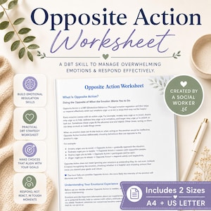May include: An Opposite Action Worksheet document featuring DBT skill information, including sections on emotional regulation, practical strategies, and goal alignment. The text includes A4 and US Letter size options, with a note that it was created by a social worker.