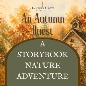 May include: A rectangular graphic with a dark olive green centre panel featuring the text "A STORYBOOK NATURE ADVENTURE" in white. Above, the text "An Autumn Quest" and "LANTERN GROVE LEARNING CO." appear over a watercolour forest scene with a lit lamp post.
