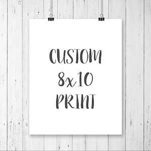 Custom Design Print, Custom Artwork, Custom 8x10 Print, Custom Design Wall Art, Custom Digital Artwork