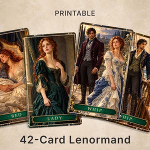May include: A 42-card Lenormand deck featuring printable cards with romantic illustrations. Each card displays a scene with figures in period attire and a green label at the bottom with text including BED, LADY, WHIP, and SHIP. The cards have gold-toned borders.