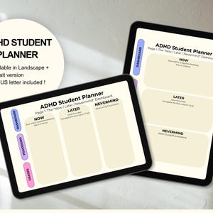 May include: Two digital tablets displaying an ADHD Student Planner template. The screens feature a dashboard with sections labelled Now, Later, and Nevermind, alongside vertical tabs for Dashboard, Pomodoro, and Grades in blue, purple, and pink.