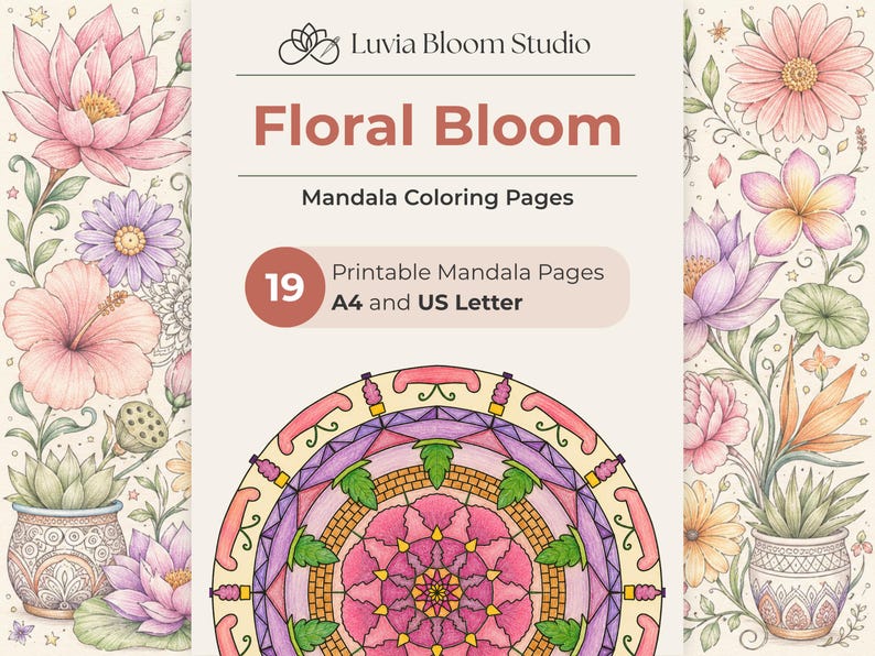 Puede incluir: Una impresi&oacute;n de arte digital que presenta un dise&ntilde;o de mandala floral con el texto "Floral Bloom" y "Mandala Coloring Pages". La imagen incluye 19 p&aacute;ginas de mandala imprimibles en tama&ntilde;os A4 y US Letter, rodeadas de ilustraciones florales.