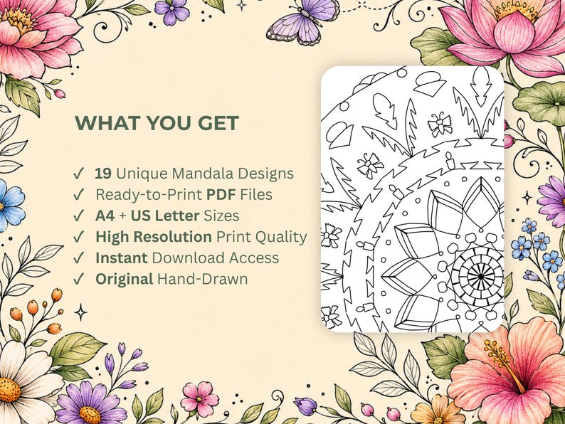 Puede incluir: Una descarga digital con un dise&ntilde;o de mandala en blanco y negro para colorear. La imagen incluye el texto "WHAT YOU GET" y enumera caracter&iacute;sticas como 19 dise&ntilde;os &uacute;nicos, archivos PDF listos para imprimir y calidad de impresi&oacute;n de alta resoluci&oacute;n. Ilustraciones florales y de mariposas rodean el dise&ntilde;o.