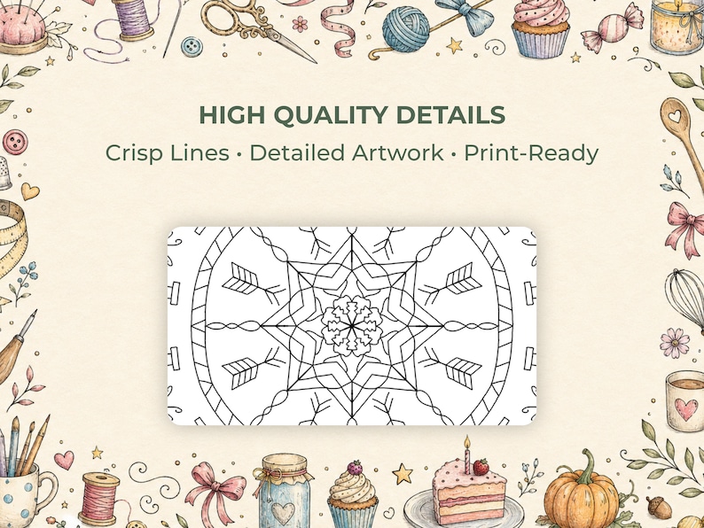 May include: A black and white mandala design with arrow details is centered on a cream-colored background. The words "HIGH QUALITY DETAILS" and "Crisp Lines &bull; Detailed Artwork &bull; Print-Ready" are above the mandala. The image is surrounded by illustrations of craft and baking supplies.
