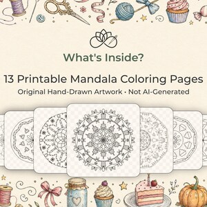 May include: An image showcasing 13 printable mandala coloring pages. The pages feature original hand-drawn artwork. The image includes decorative elements like cupcakes, sewing tools, and a pumpkin, suggesting a craft or hobby theme.