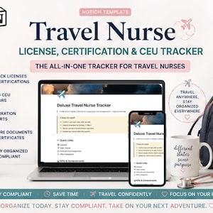 May include: A Notion template for travel nurses featuring a laptop and smartphone displaying a license, certification, and CEU tracker. Includes a mug with text, a backpack with a luggage tag, and a stethoscope, all set against a white background.