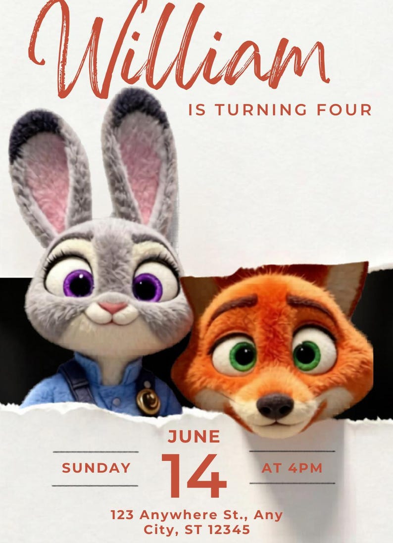 May include: A birthday invitation featuring Judy Hopps and Nick Wilde from Zootopia. The text "William is turning four" is in a red script font. The date is June 14th, Sunday, at 4 PM. The invitation includes an address.