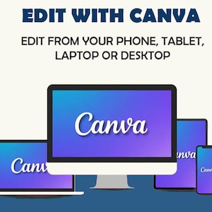 May include: Image featuring a laptop, desktop computer, tablet, and smartphone, each displaying the Canva logo on their screens. The text at the top reads "EDIT WITH CANVA" and "EDIT FROM YOUR PHONE, TABLET, LAPTOP OR DESKTOP."