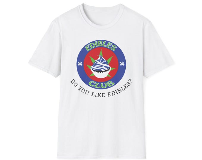 Do You Like Edibles? Edibles Club cupcake logo T-Shirt | cannabis leaf badge