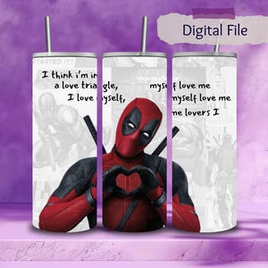 May include: A set of three stainless steel tumblers with a Deadpool design. The tumblers feature the character in a red and black suit, making a heart shape with his hands. Text on the tumblers reads "I think I'm in a love triangle, I love myself, myself love me, me lovers I."