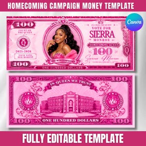 May include: A pink-themed homecoming campaign money template featuring a portrait of a person, the text "VOTE FOR SIERRA MONROE," "HOMECOMING QUEEN," "100," "ONE HUNDRED DOLLARS," and "IN QUEEN WE TRUST" with an illustration of a school building.