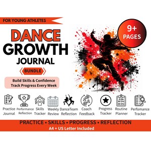 May include: A Dance Growth Journal bundle for young athletes featuring a silhouette of a dancer against a red and black paint splatter background. The text includes 9+ PAGES, DANCE GROWTH JOURNAL, and labels for practice, skills, and progress trackers.