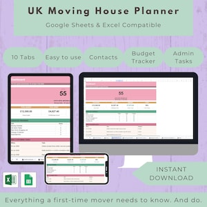 May include: A digital UK Moving House Planner template compatible with Google Sheets and Excel. The interface features a dashboard with a budget tracker, admin tasks, and 10 tabs. Text includes UK Moving House Planner, Google Sheets & Excel Compatible, 10 Tabs, Easy to use, Contacts, Budget Tracker, Admin Tasks, and Instant Download.