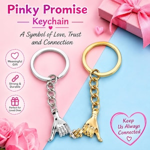 May include: Two metal keychains, one silver-coloured and one gold-coloured, each featuring a hand charm making a pinky promise gesture. The text Pinky Promise Keychain, A Symbol of Love, Trust and Connection, and Keep Us Always Connected is visible.
