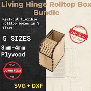 May include: A light-colored wooden box with a flexible kerf-cut rolltop lid. The text reads: Living Hinge Rolltop Box Bundle, Kerf-cut flexible rolltop boxes in 5 sizes, 5 SIZES, 3mm-4mm Plywood, SVG + DXF, KERF-COMP CERTIFIED, FULLY COMMERCIAL USE.