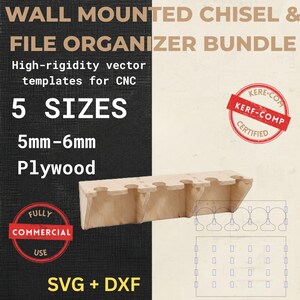 May include: A wall mounted chisel and file organizer bundle featuring high-rigidity vector templates for CNC in 5 sizes for 5mm-6mm plywood. The image includes text, a Kerf-Comp certified stamp, a fully commercial use stamp, and SVG + DXF labels.