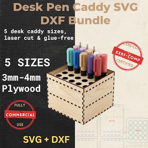 May include: A light-colored wooden desk pen caddy with a grid of circular holes on top, holding various colored markers. Text includes Desk Pen Caddy SVG DXF Bundle, 5 desk caddy sizes, laser cut & glue-free, 5 SIZES, 3mm-4mm Plywood, FULLY COMMERCIAL USE, and SVG + DXF.