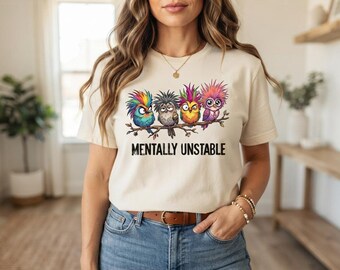 Funny Birds PNG Mentally Unstable Quote Animal Humor Graphic Sublimation Design Digital Download