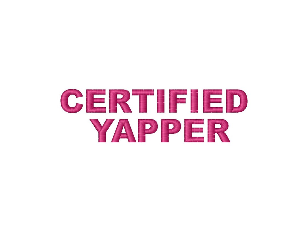 Yapper Design Certified Yapper Embroidery Design, Funny Machine Embroidery File ...